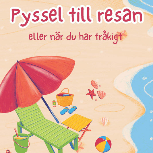 Pyssel för barn 6–7 år – perfekt för resan eller tråkiga stunder